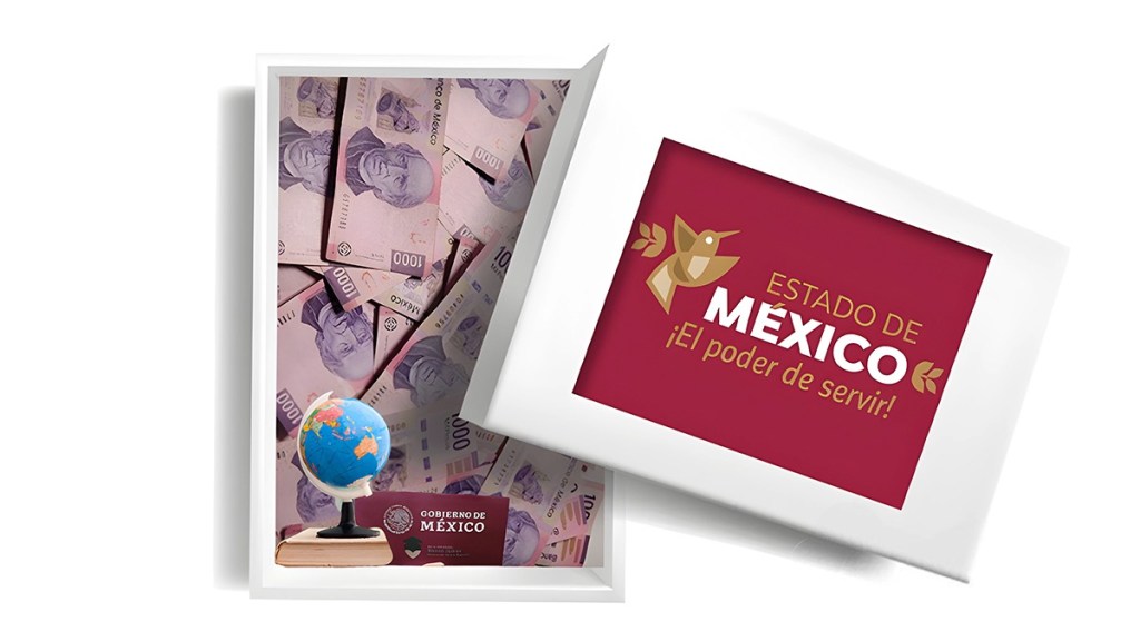 Caja con billetes de 1000 pesos y un globo terráqueo, que muestra el lema 'ESTADO DE MÉXICO ¡El poder de servir!'
