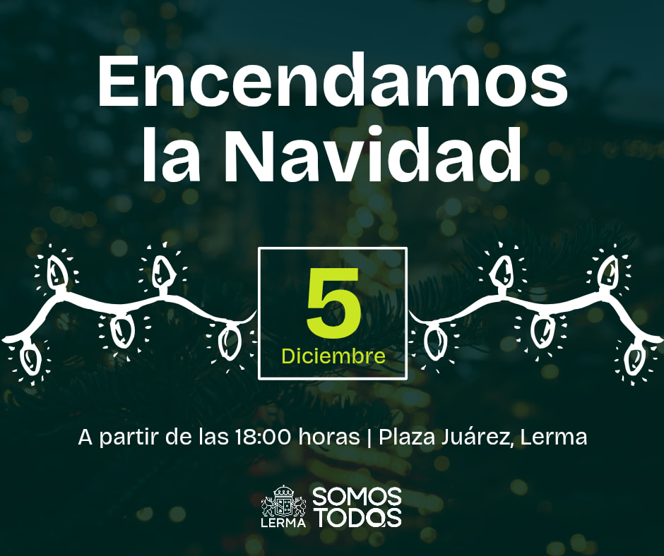 Texto que anuncia el evento 'Encendamos la Navidad' en Lerma, programado para el 5 de diciembre a partir de las 18:00 horas en la Plaza Juárez, con un fondo decorativo navideño.