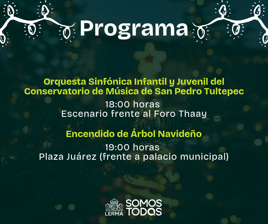 Programa de actividades navideñas en Lerma, incluyendo presentación de orquesta y encendido del árbol navideño.