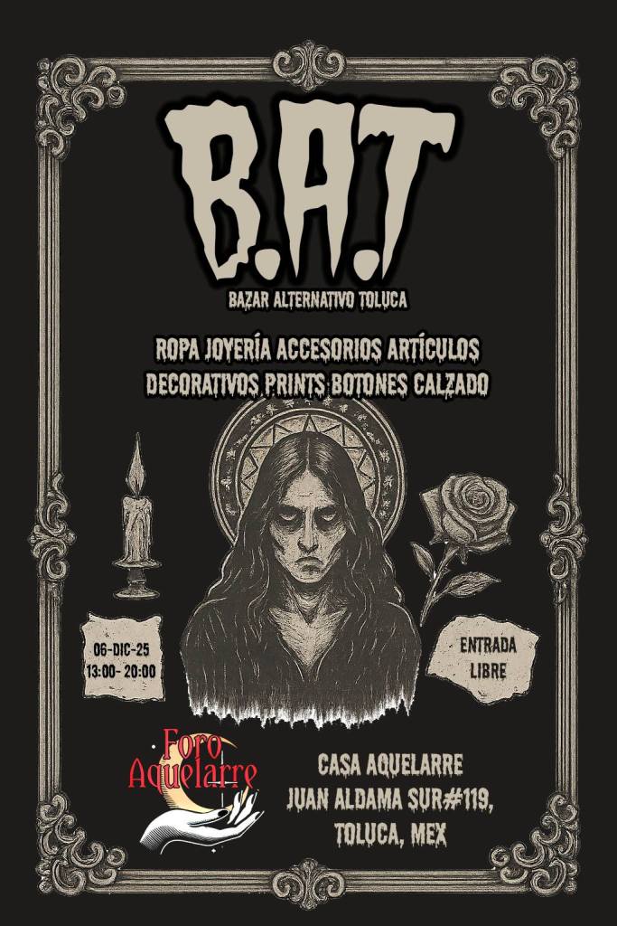 Cartel del B.A.T Bazar Alternativo en Toluca, mostrando detalles de la fecha, lugar y actividades del evento, con ilustraciones de una figura femenina, una rosa y una vela.