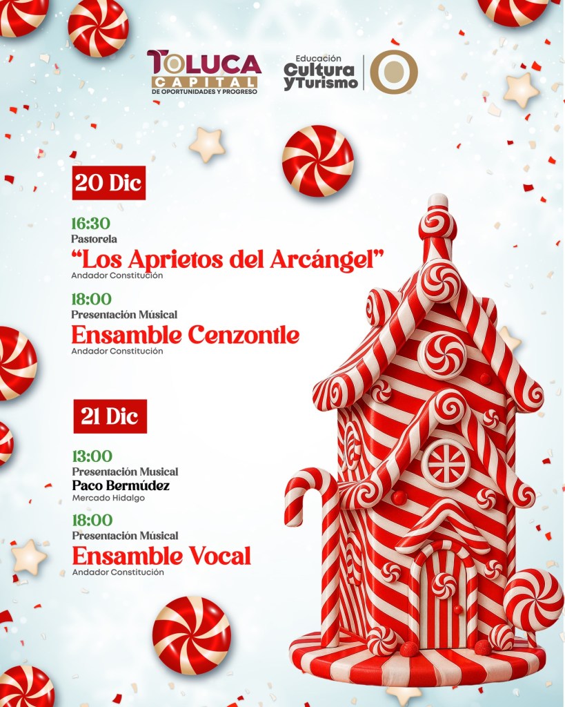 Cartel navideño de actividades en Toluca, incluyendo presentaciones musicales y una pastorela, con una casa de jengibre decorativa en el centro y elementos festivos como caramelos y estrellas alrededor.