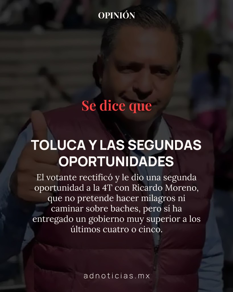Imagen de un hombre sonriendo y mostrando el pulgar hacia arriba, con un fondo desenfocado de una plaza pública. Texto en la parte superior que dice 'Se dice que' y en la parte inferior, el título 'Toluca y las segundas oportunidades'.