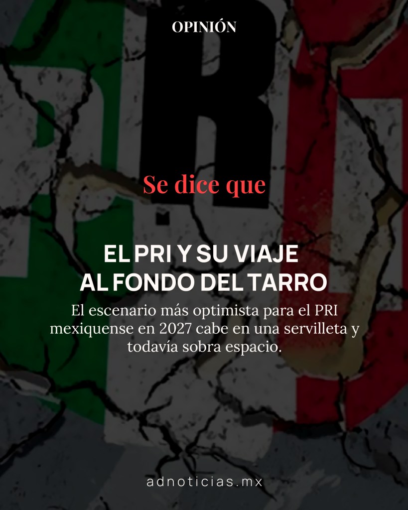 Imagen que presenta un fondo deteriorado con el logotipo del partido PRI en colores verde, blanco y rojo, acompañado de texto que dice 'Se dice que' y 'El PRI y su viaje al fondo del tarro'.