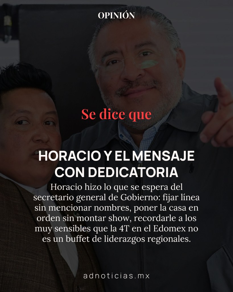 Una imagen de Horacio Duarte, secretario general de Gobierno, sonriendo junto a otra persona durante un evento, con un texto que destaca un mensaje sobre liderazgo en el Estado de México.