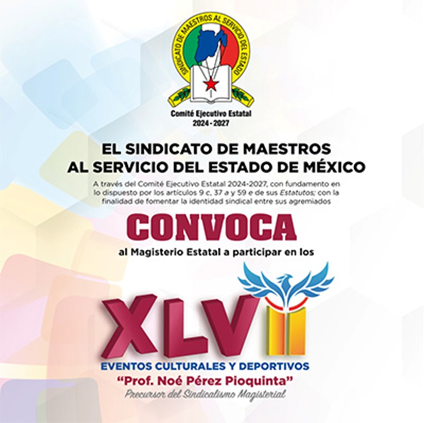 Announcement from the Teachers' Union of the State of Mexico inviting state teachers to participate in the XLV cultural and sports events, named after Prof. Noé Pérez Pioquinta, organized by the Executive Committee for 2024-2027.