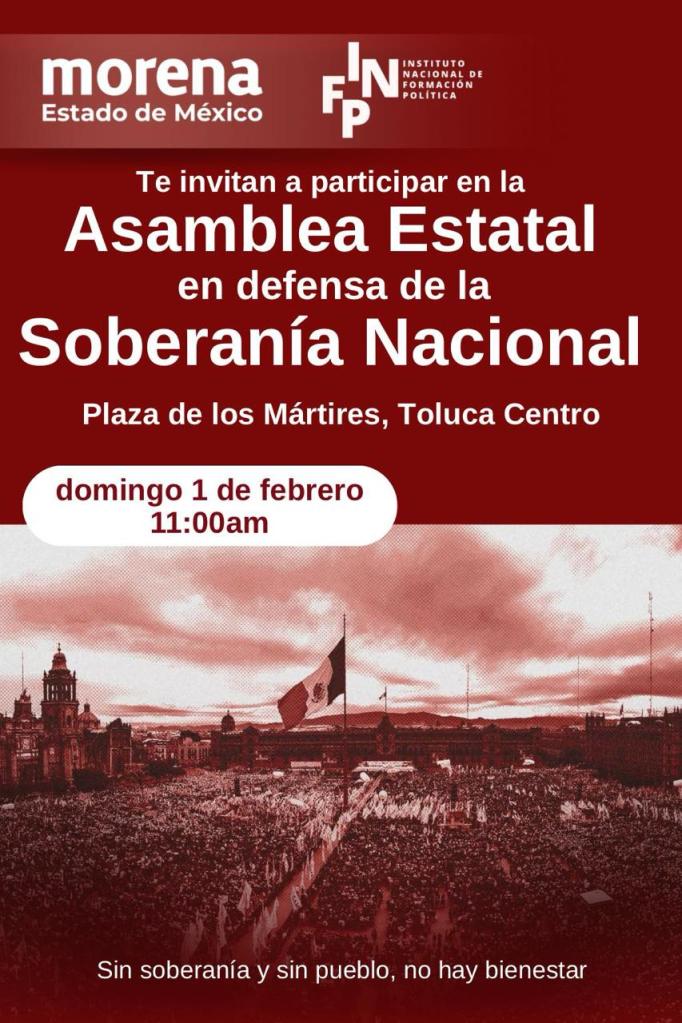 Convocatoria para la Asamblea Estatal en defensa de la Soberanía Nacional, en Toluca, México, el 1 de febrero a las 11:00 am.
