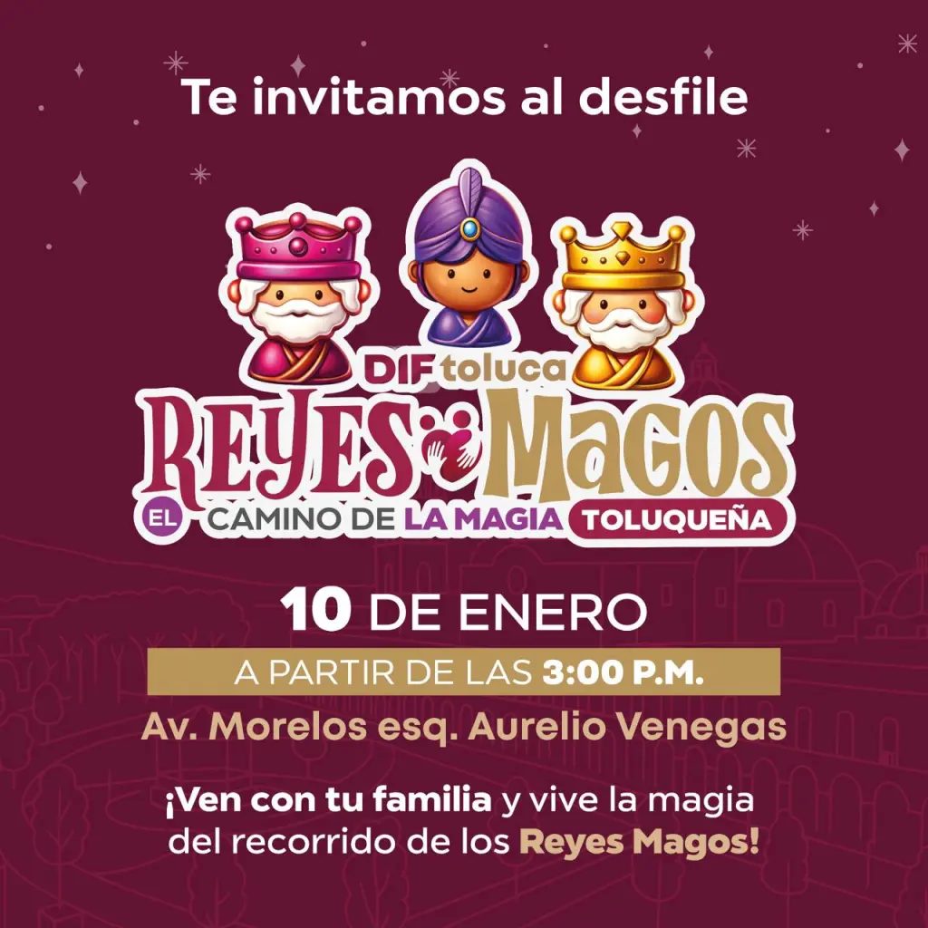 Cartel del desfile 'Reyes Magos: El camino de la magia toluqueña' en Toluca, con ilustraciones de los Reyes Magos y detalles del evento.