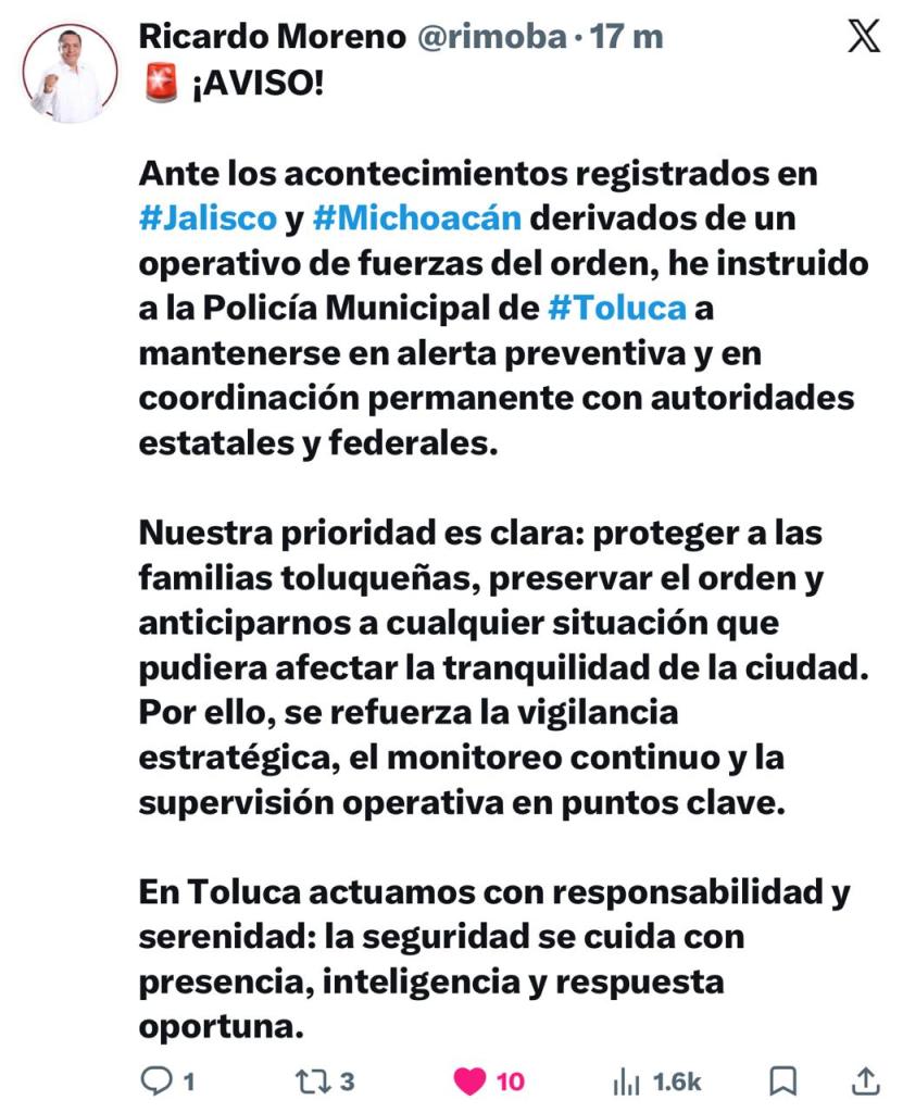 Mensaje de Ricardo Moreno sobre seguridad en Toluca, instando a la policía a estar en alerta y coordinarse con autoridades estatales y federales tras incidentes en Jalisco y Michoacán.