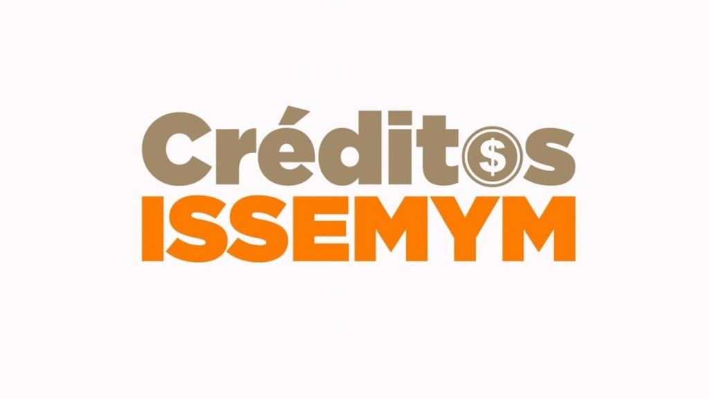 Logo for ISSEMYM credits featuring the words 'Créditos ISSEMYM' in a combination of brown, gray, and orange lettering with a dollar sign.